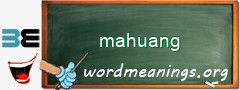 WordMeaning blackboard for mahuang